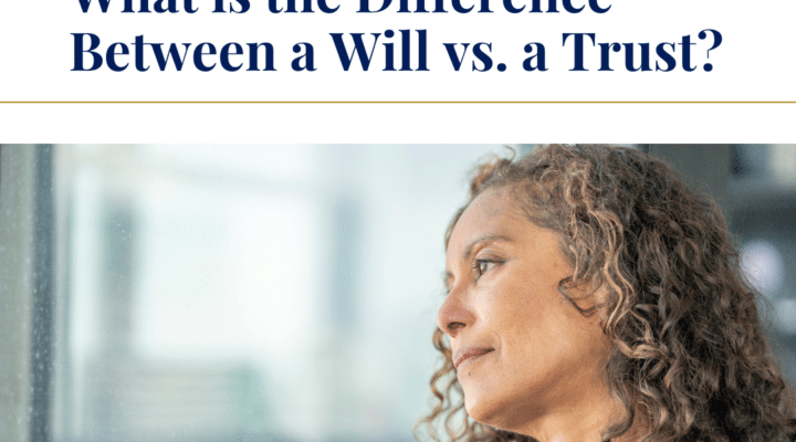 difference between a will vs. a trust