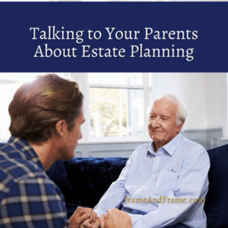 talking to your parents about estate planning