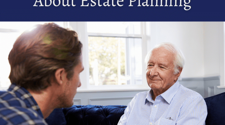 talking to your parents about estate planning