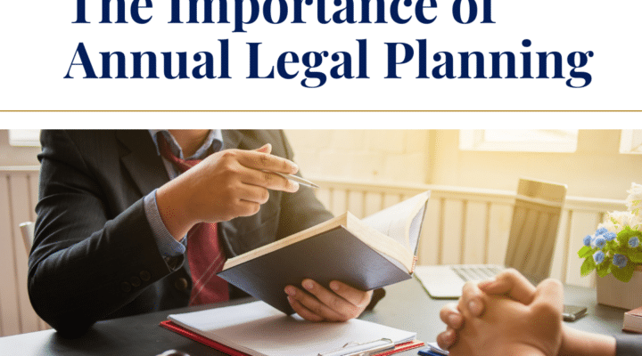 The Importance of Annual Legal Planning