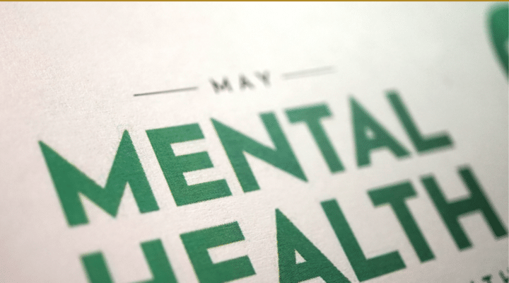 May is Mental Health Awareness Month