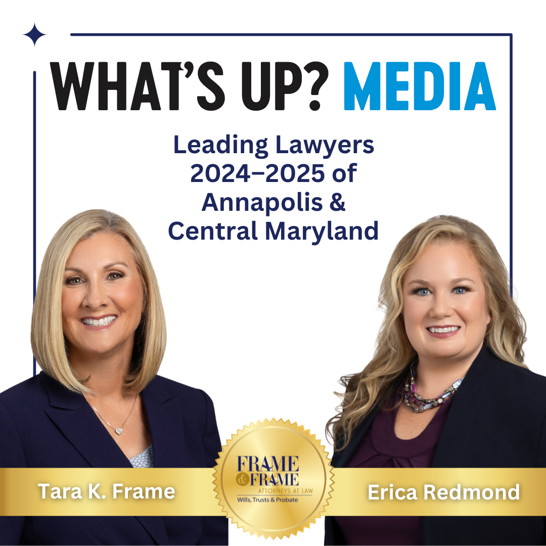 Frame & Frame Recognized as Leading Lawyers by What’s Up Media 2024–2025 of Annapolis & Central Maryland